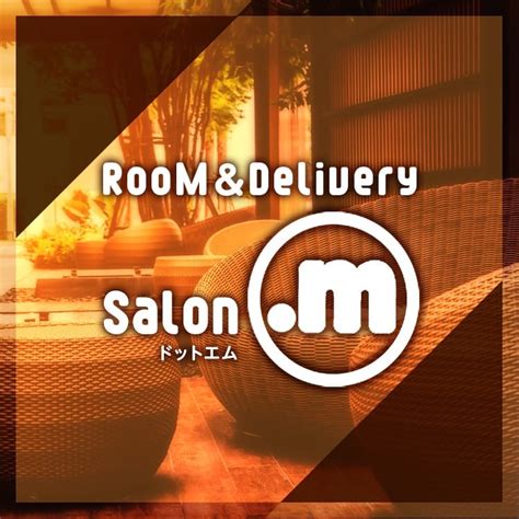 【公式】RooM＆Delivery Salon .m(ドットエム)